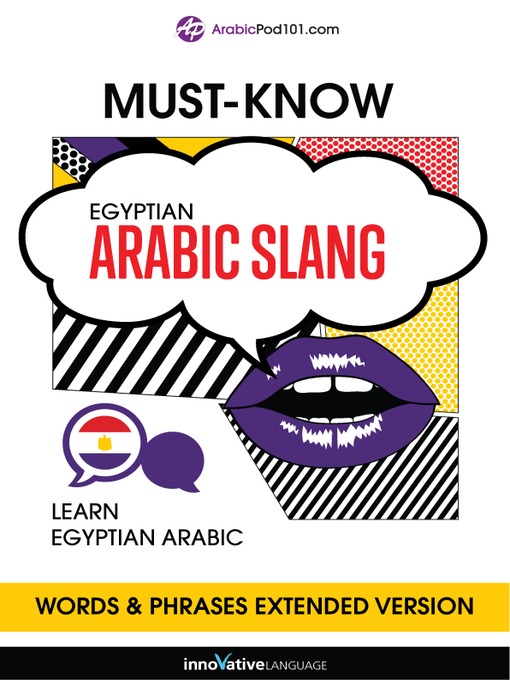 Title details for Must-Know Arabic Slang Words & Phrases by Innovative Language Learning, LLC - Available